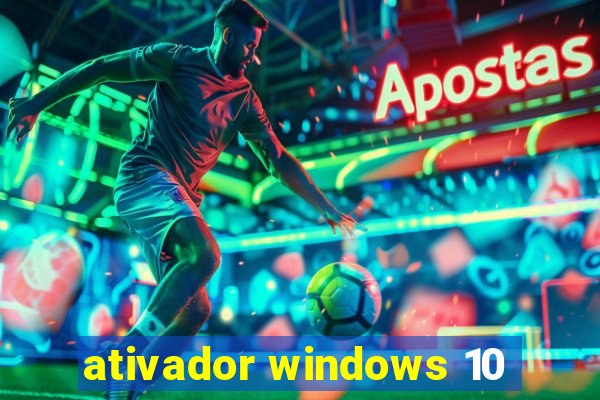 ativador windows 10